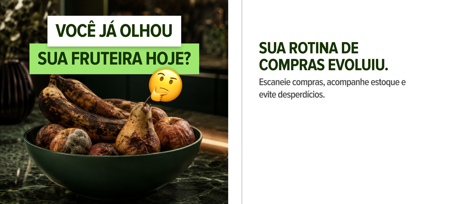 Você já olhou sua fruteira hoje?